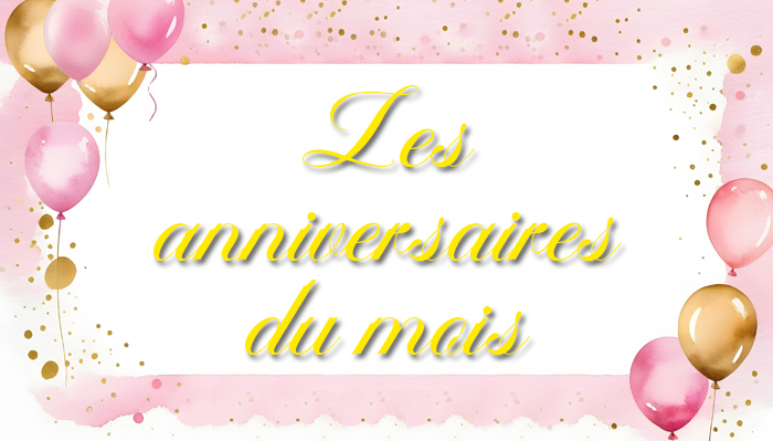 Les anniversaires du mois de mars 2025 pour les résidents de la Bastide de Pégomas.
