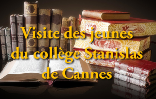 Visite des jeunes du collège de Stanislas de Cannes à la Bastide