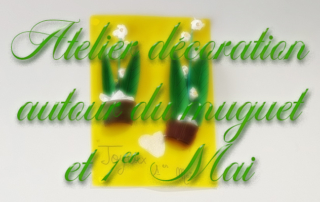 Atelier décoration autour du muguet et 1er Mai pour nos résidents de la Bastide.